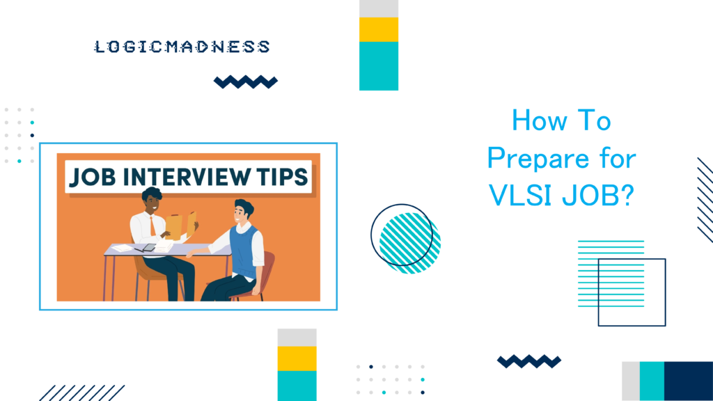 how to prepare for vlsi job