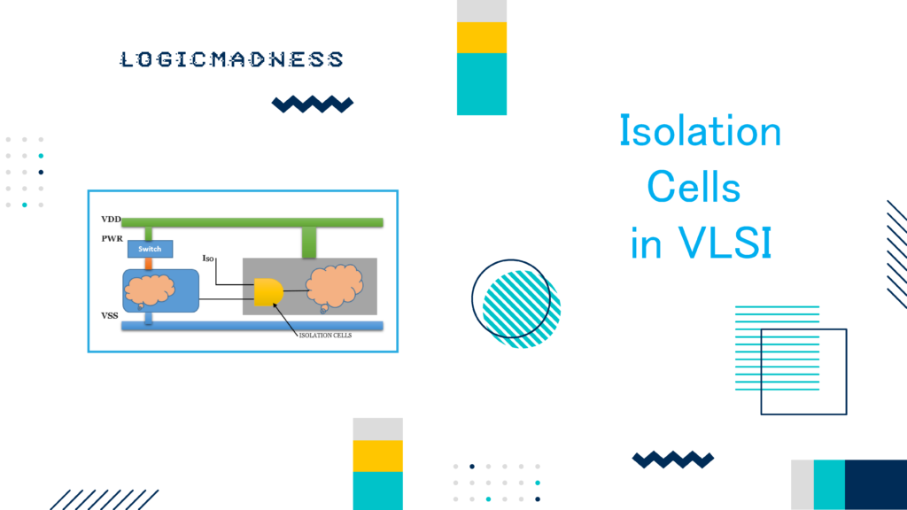 Isolation Cells in VLSI