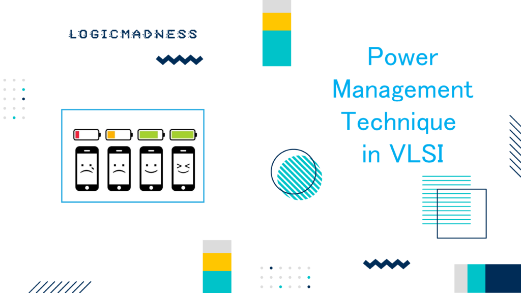 power management technique in VLSI