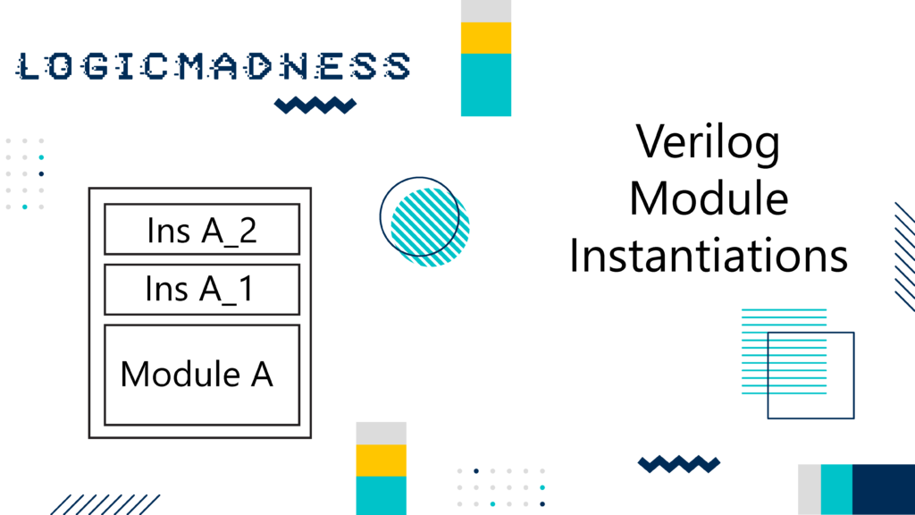 Verilog Module Instantiations