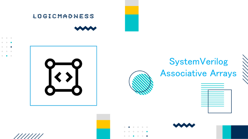 SystemVerilog Associative Arrays