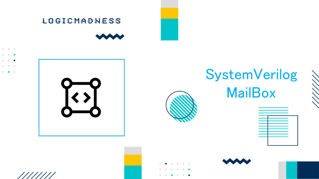 SystemVerilog Mailbox