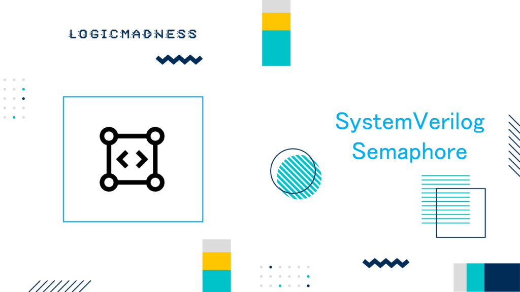 SystemVerilog Semaphore