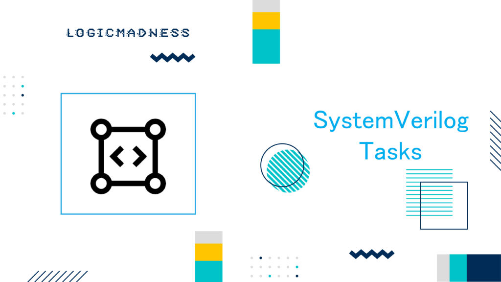 SystemVerilog Tasks