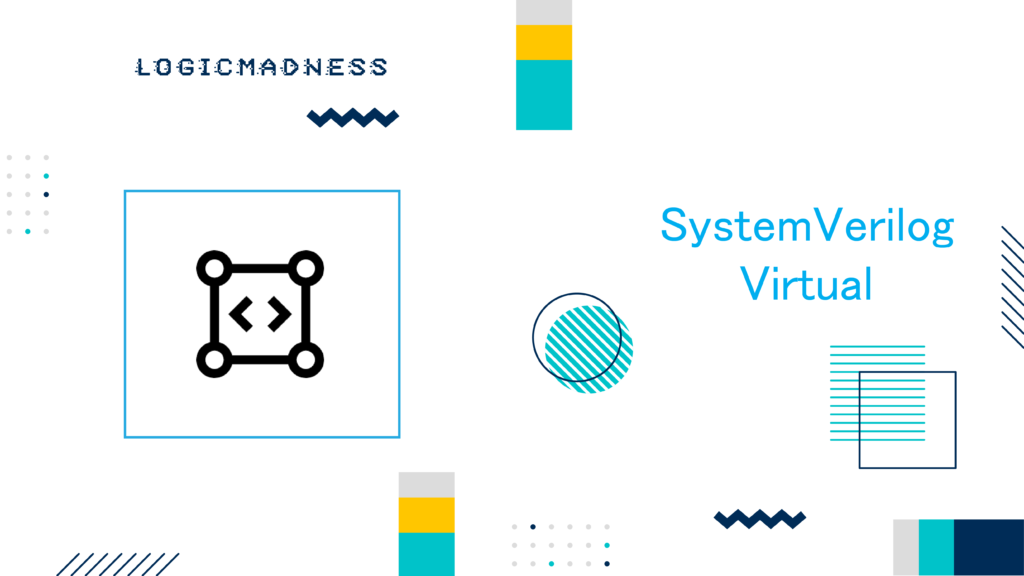 SystemVerilog Virtual